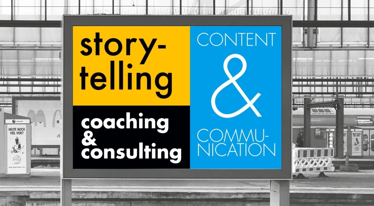 ich biete: Leistungen: Storytelling, Content, Communication, Coaching, Consulting, Trainings